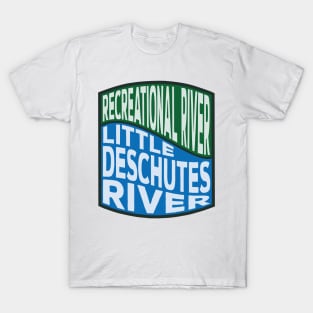 Little Deschutes River Recreational River Wave T-Shirt